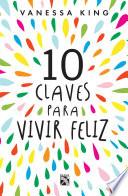 Libro 10 claves para vivir feliz