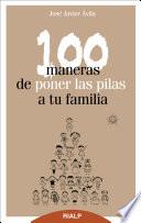Libro 100 maneras de poner las pilas a tu familia