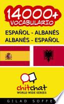 Libro 14000+ Español - Albanés Albanés - Español Vocabulario