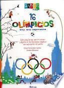 Libro 16 olmpicos muy, muy importantes / 16 Olympics very, very important