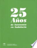 25 años de autonomía en Andalucía