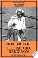 Libro 3 Libros para Conocer Literatura Uruguaya