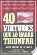 Libro 40 Virtudes Que Lo Haran Triunfar