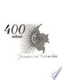 400 años jesuitas en Colombia