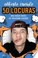 Libro 50 locuras que hacer antes de volverme cuerdo
