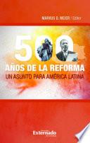 500 años de la Reforma : un asunto para América Latina