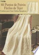 60 Puntos De Patron Faciles De Tejer / 60 Points to Easy Crochet Pattern