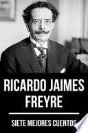 Libro 7 mejores cuentos de Ricardo Jaimes Freyre