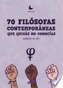 Libro 70 Filósofas contemporáneas que quizás no conocías
