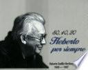 80, 40, 20 Heberto por siempre: Heberto Castillo Martínez: 1928 - 1997