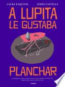 Libro A Lupita le gustaba planchar