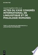 Actes du XXIIe Congrès internationale de linguistique et de philologie romanes, Bruxelles, 23-29 juillet 1998: Les nouvelles ambitions de la linguistique diachronique