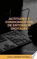 Libro Actitudes y conocimientos de entornos digitales. Cuestionario ACMI para contextos socioeducativos.