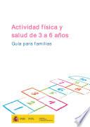 Libro Actividad física y salud de 3 a 6 años. Guía para familias