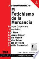 Libro Actualidad de El Fetichismo de la Mercancía