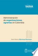 Libro Administración de organizaciones agrarias en Colombia