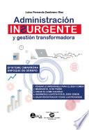 Libro Administración insurgente y gestión transformadora