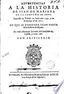 Advertencias a la Historia de Iuan de Mariana, de la Compañia de Iesus, impressa en Toledo en latin año 1592 y en romançe el de 1601