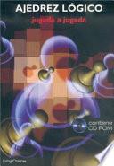 Libro AJEDREZ LÓGICO. Jugada a jugada (Libro+CD ROM)