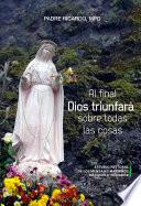 Libro Al final Dios triunfará sobre todas las cosas