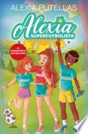 Libro Alexia Superfutbolista 2. Campamento Antibalones (Alexia Superfutbolista 2)