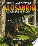 Libro Alosaurio. Lagarto extraño
