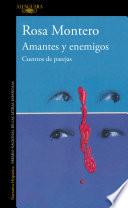 Libro Amantes y enemigos