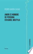 Libro Amor es nombre de persona en Karol Wojtyla