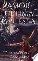 Libro Amor, última apuesta 2 (continuación Amor, última apuesta)