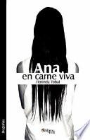 Libro Ana, En Carne Viva