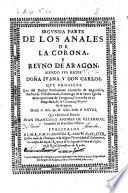 Anales de la corona y reyno de Aragon ... que prosigue los del Dr. Bartholomé Leonardo de Argensola desde el año 1521 hasta el 1528