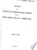 Anales del Instituto de investigaciones médicas y de la Clínica médica del prof. C. Jiménez Díaz