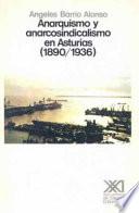 Libro Anarquismo y anarcosindicalismo en Asturias (1890-1936)