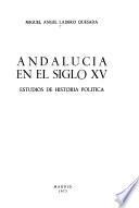 Andalucía en el siglo XV [i.e. quince]