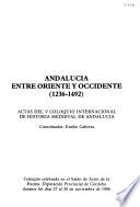 Andalucia entre Oriente y Occidente (1236-1492) : actas del quin- to coloquio internacional de historia medieval de Andalucia