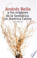 Andrés Bello y los orígenes de la Semiótica en América Latina
