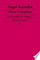 Libro Ángel Saavedra: Obras completas (nueva edición integral)