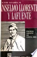 Anselmo Llorente y Lafuente, primer Obispo de Costa Rica