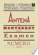Libro Antena, 1924. Monterrey, 1930-1937. Examen, 1932. Número, 1933-1935