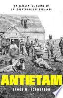 Libro Antietam, la batalla que permitió la libertad de los esclavos