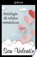 Antología de relatos románticos. San Valentín 2020
