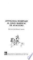 Antología homenaje al gran mariscal de Ayacucho