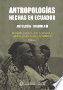 Libro Antropologías hechas en Ecuador