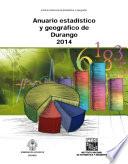 Anuario estadístico y geográfico de Durango 2014