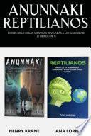 Libro Anunnaki Reptilianos: Dioses de la Biblia, Mentiras Reveladas a la Humanidad (2 Libros en 1)