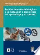 Libro Aportaciones metodológicas a la evaluación a gran escala del aprendizaje y su contexto