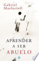 Libro Aprender a ser abuelo