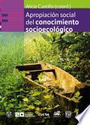 Libro Apropiación social del conocimiento socioecológico