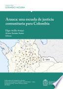 Arauca: Una Escuela de Justicia Comunitaria para Colombia
