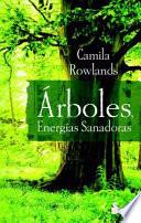 ARBOLES, ENERGIAS SANADORAS